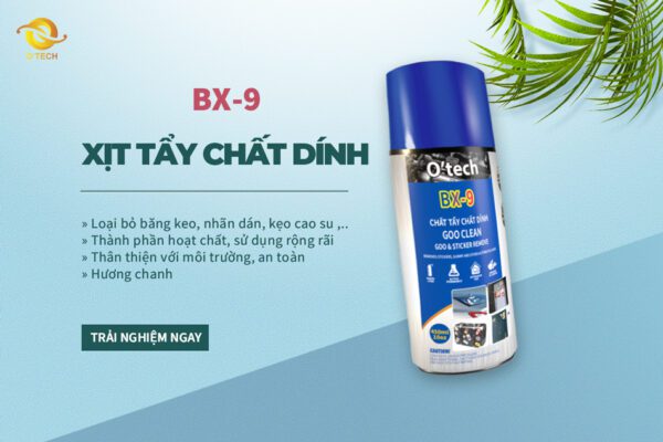 Chất tẩy chất dính O’tech BX-9 là một cách tẩy keo xốp dán tường vô cùng hiệu quả dành cho bạn 